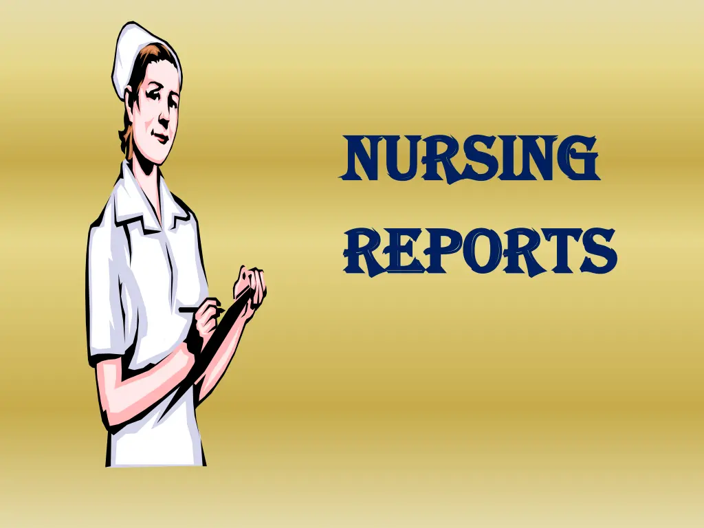 nursing nursing reports reports