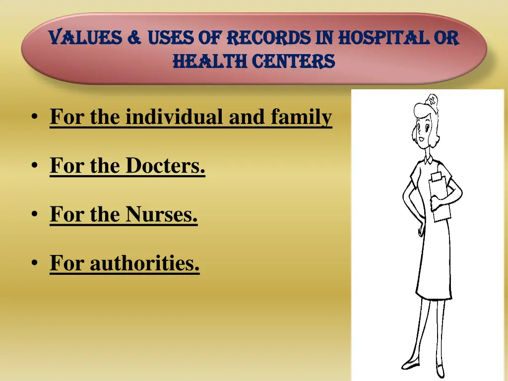 values uses of records in hospital or values uses
