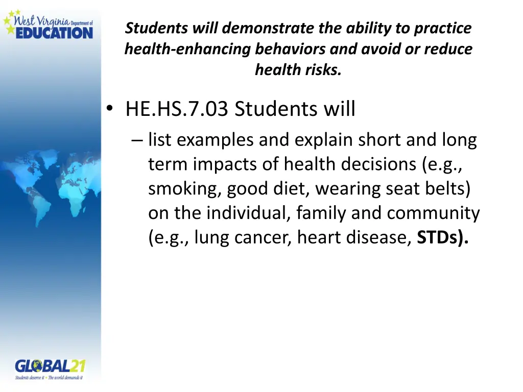 students will demonstrate the ability to practice 5