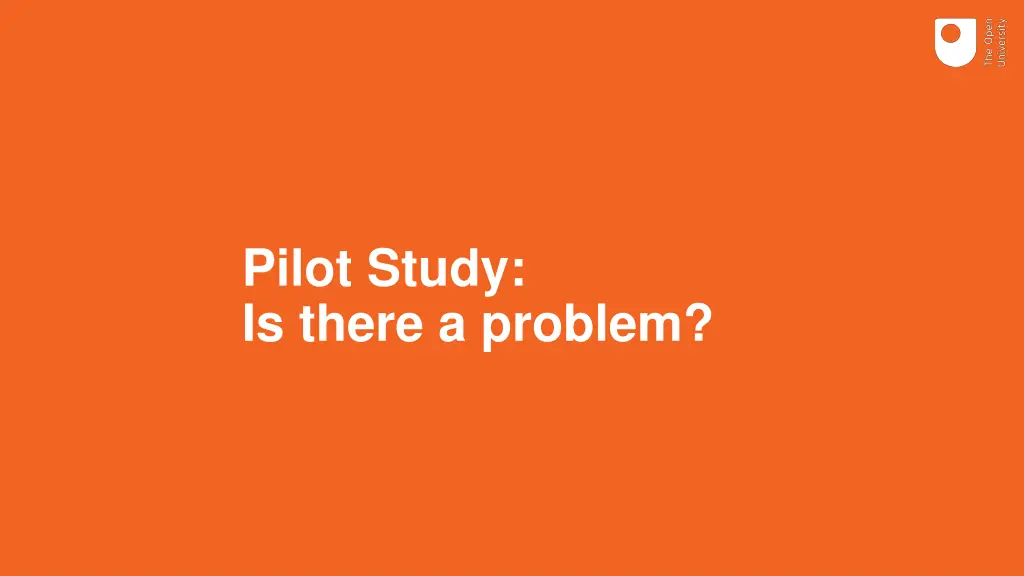 pilot study is there a problem