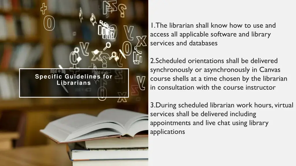 1 the librarian shall know how to use and access