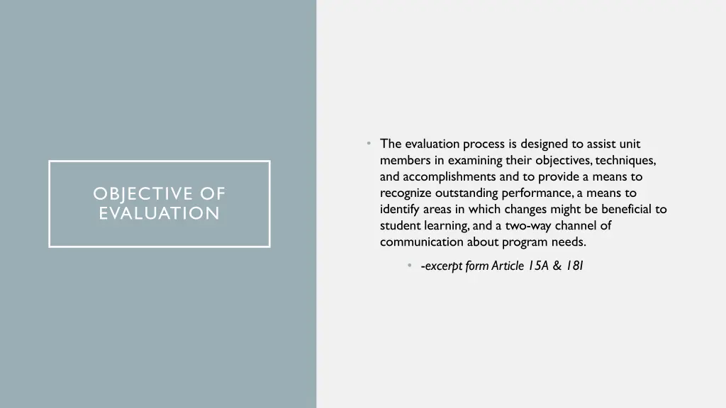 the evaluation process is designed to assist unit