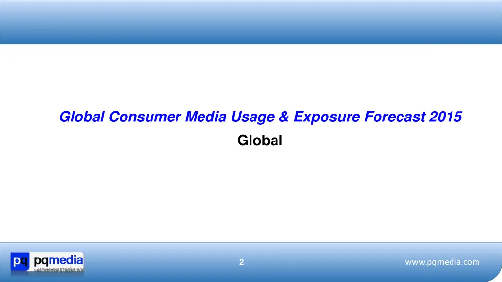 global consumer media usage exposure forecast