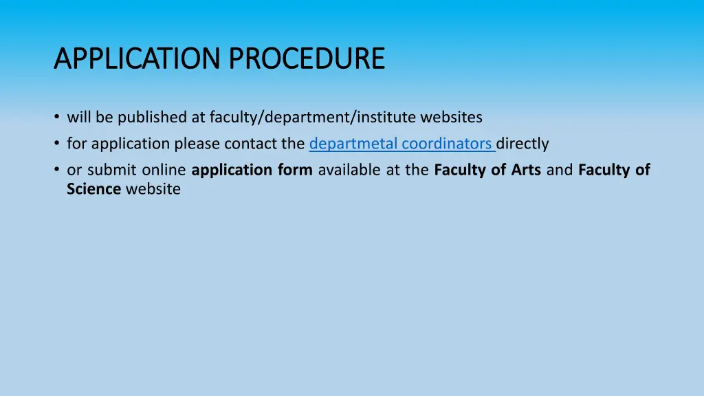 application procedure application procedure