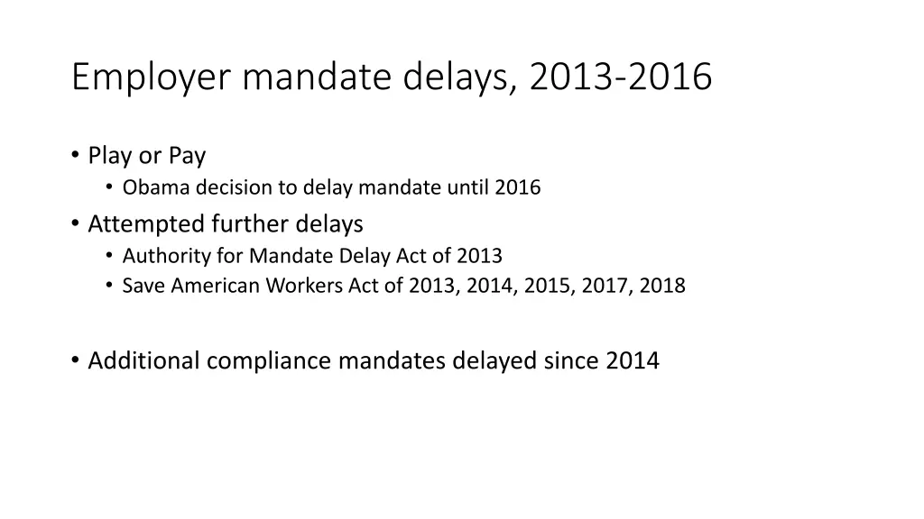 employer mandate delays 2013 2016
