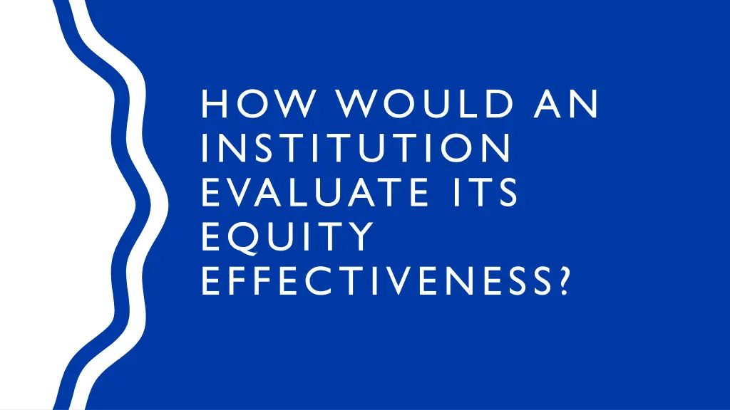how would an institution evaluate its equity