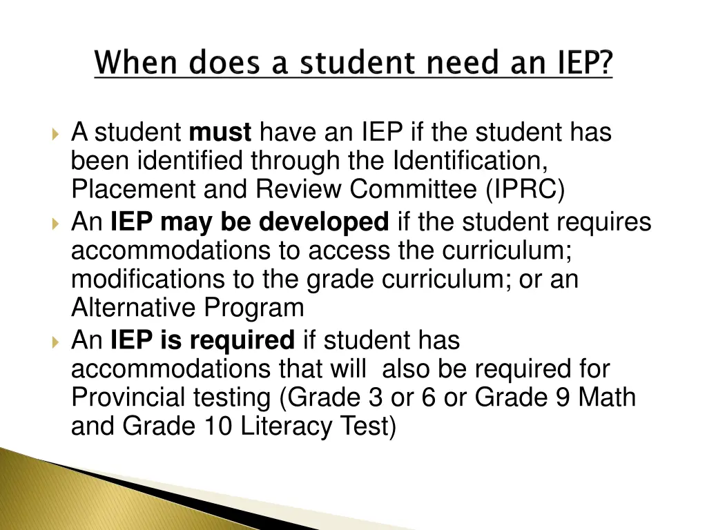 a student must have an iep if the student