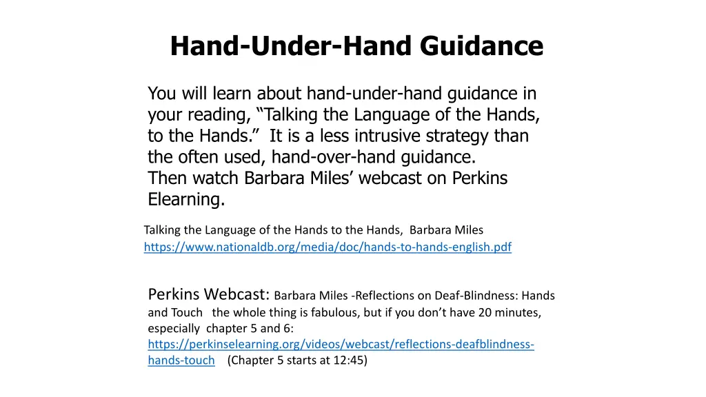 hand under hand guidance