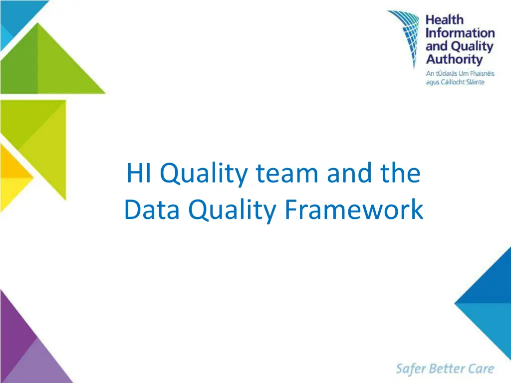 hi quality team and the data quality framework