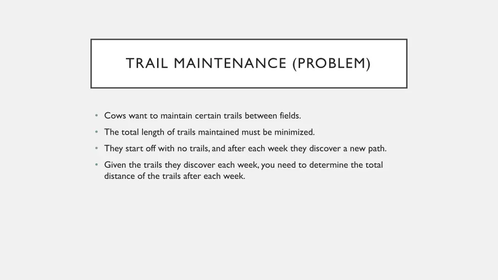 trail maintenance problem