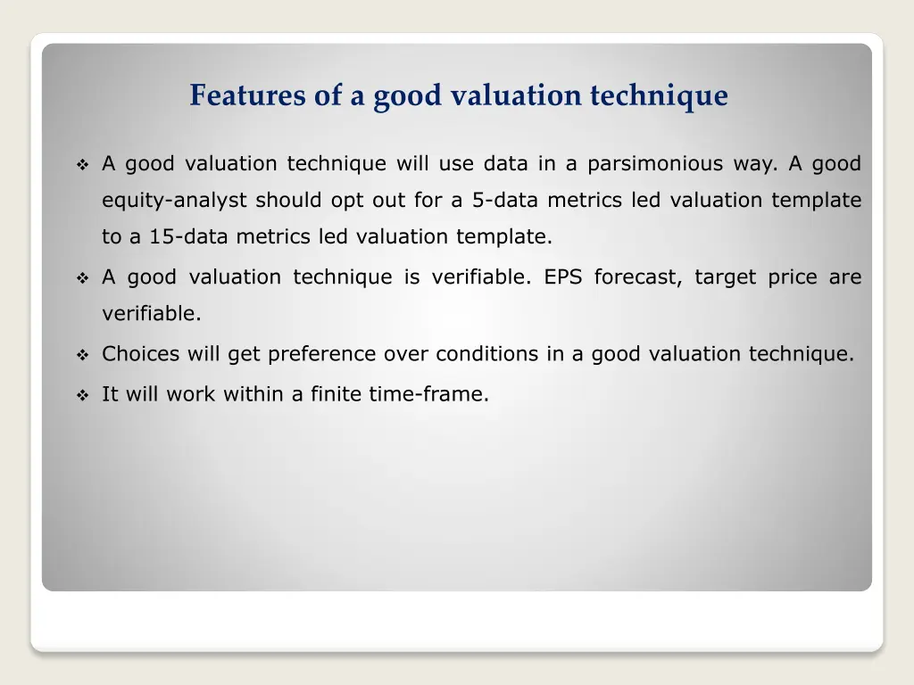 features of a good valuation technique