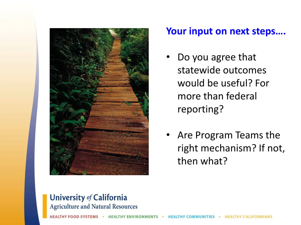 your input on next steps