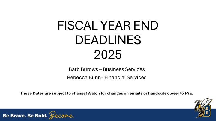 fiscal year end deadlines 2025