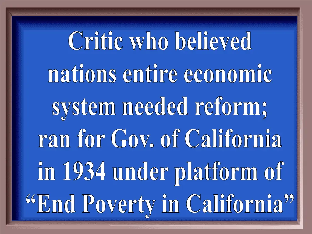 critic who believed nations entire economic