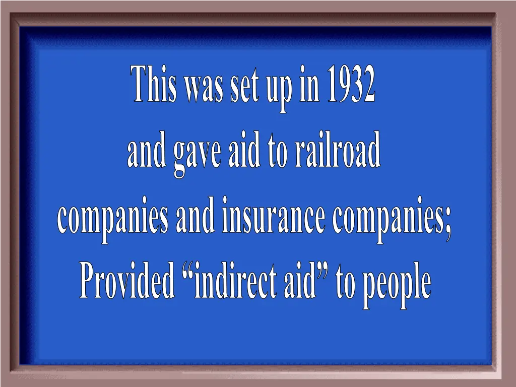 this was set up in 1932 and gave aid to railroad