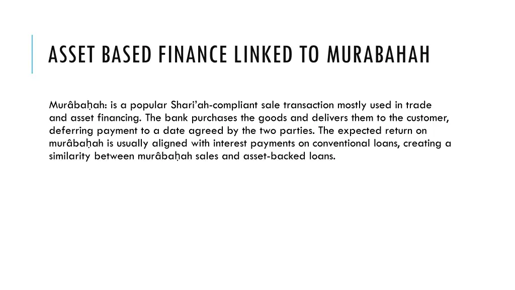asset based finance linked to murabahah