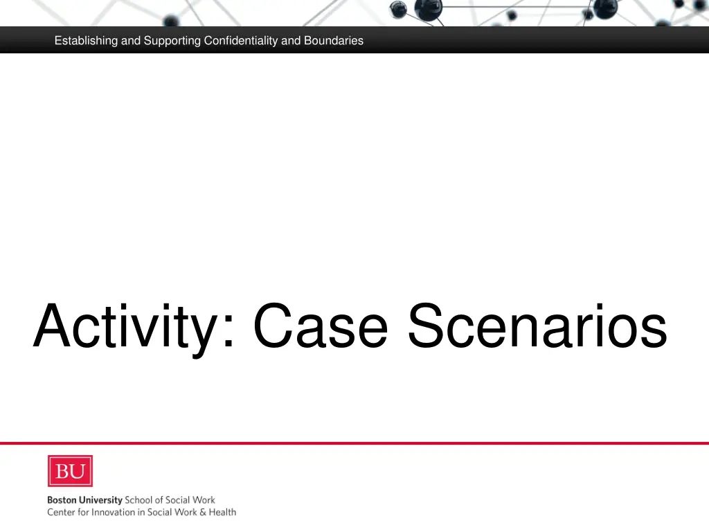 establishing and supporting confidentiality 27