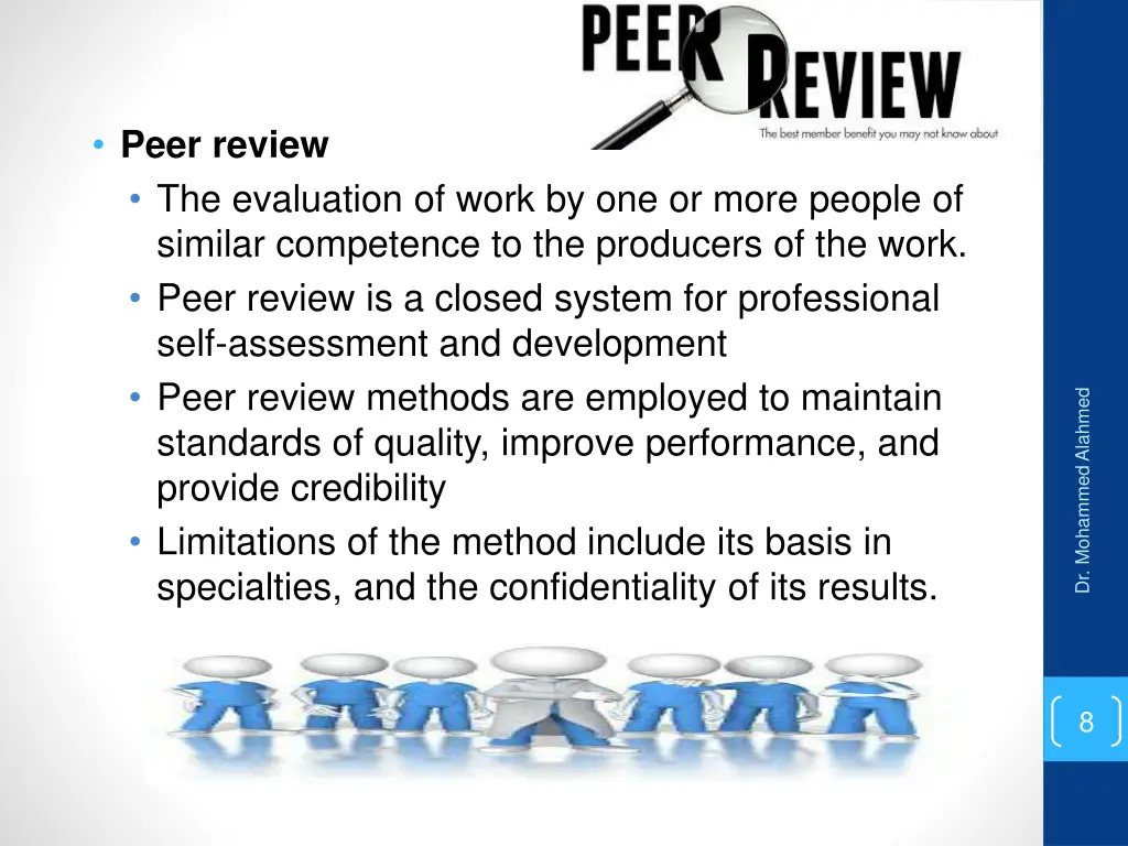 peer review the evaluation of work by one or more