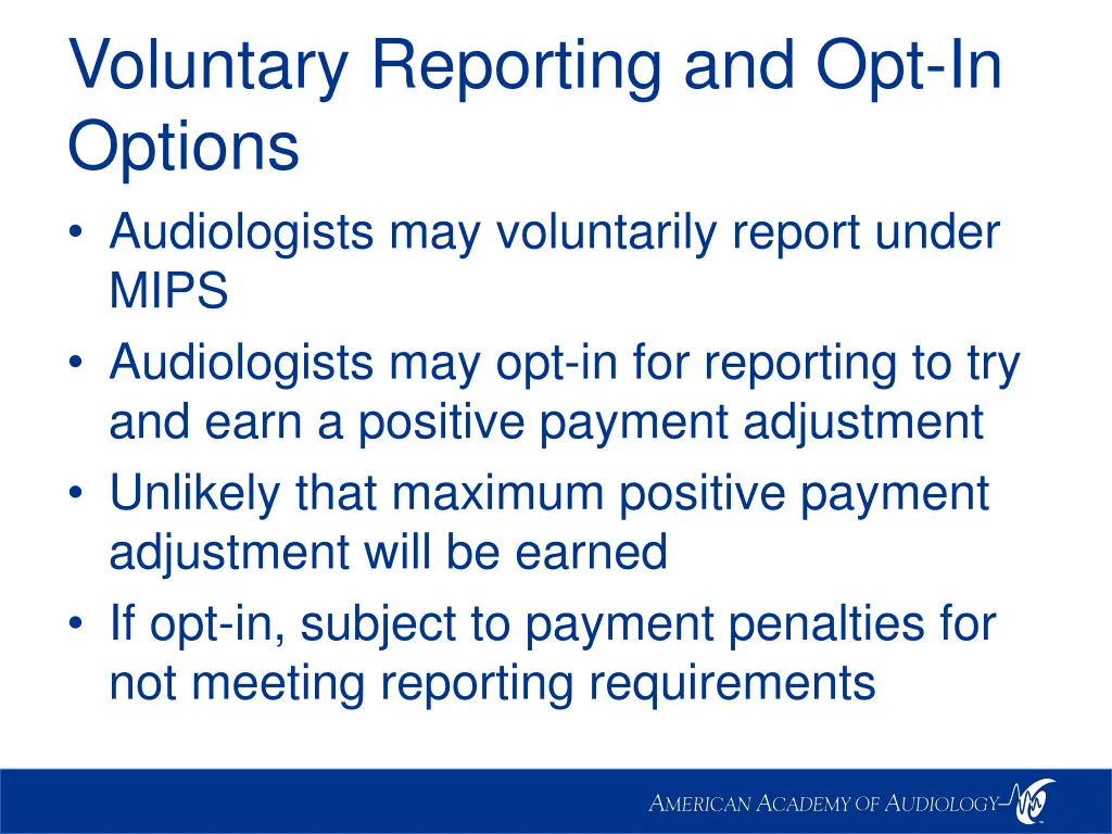 voluntary reporting and opt in options