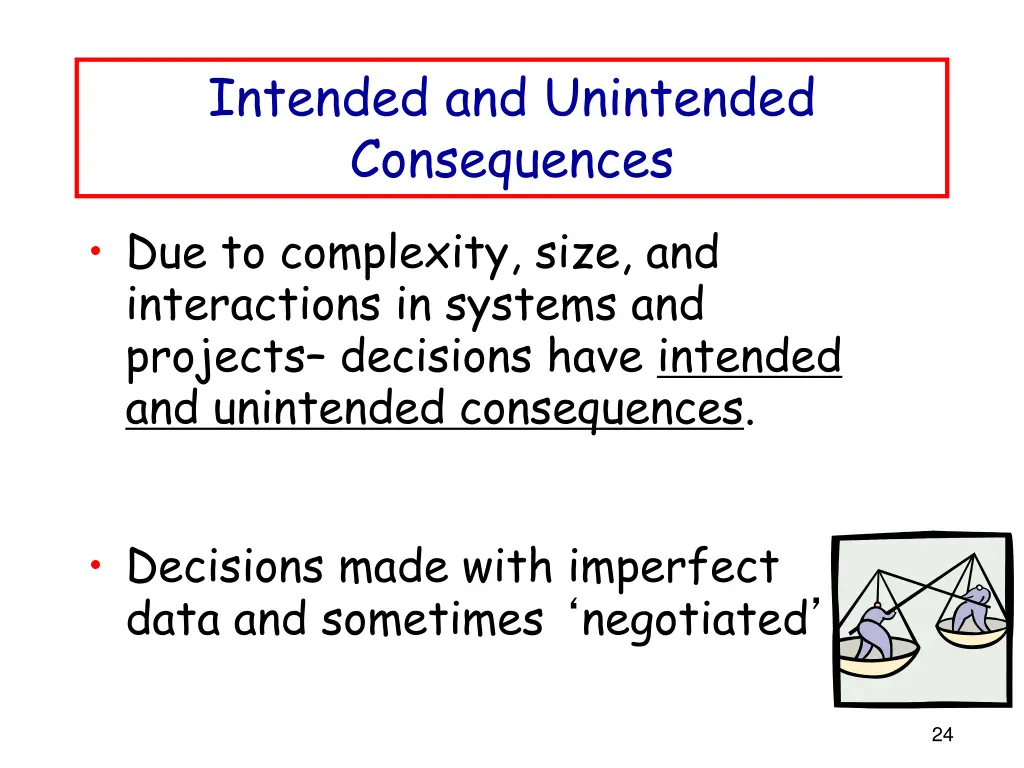 intended and unintended consequences