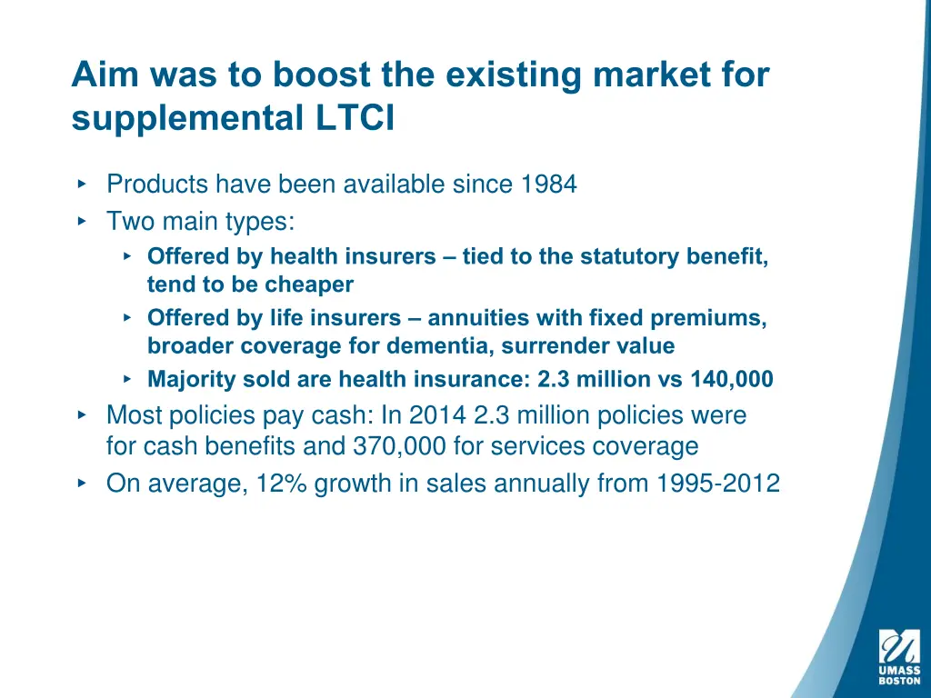 aim was to boost the existing market