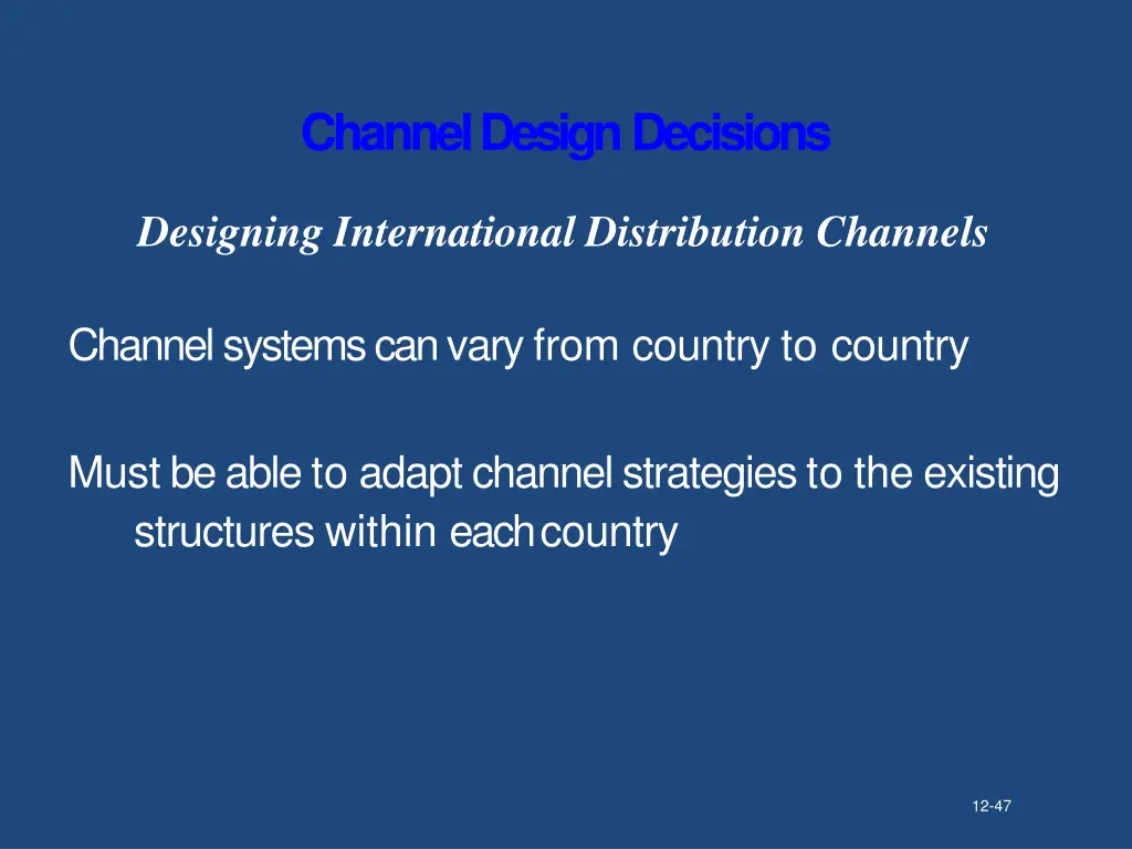 channel designdecisions 16