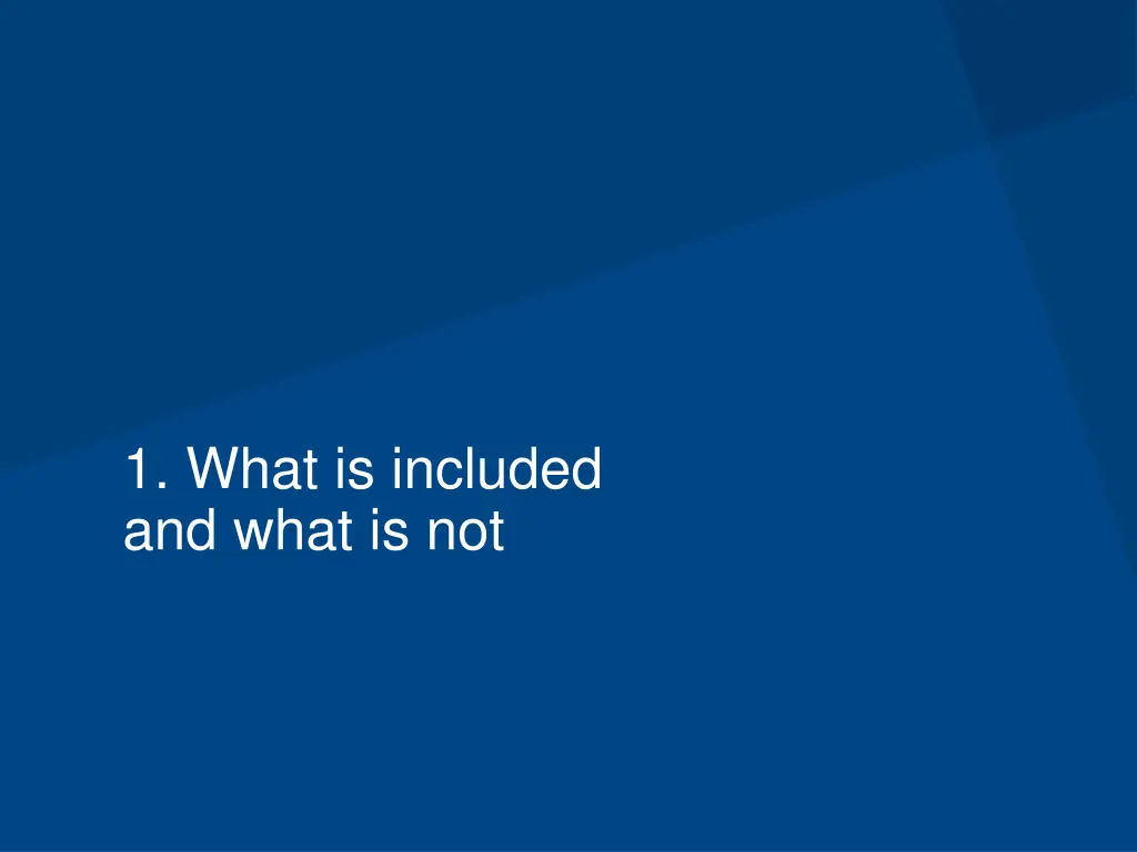 1 what is included and what is not
