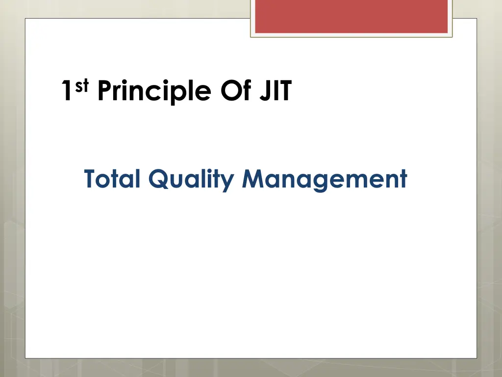 1 st principle of jit