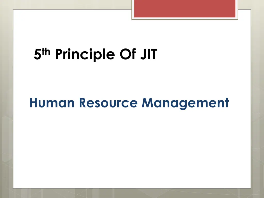 5 th principle of jit