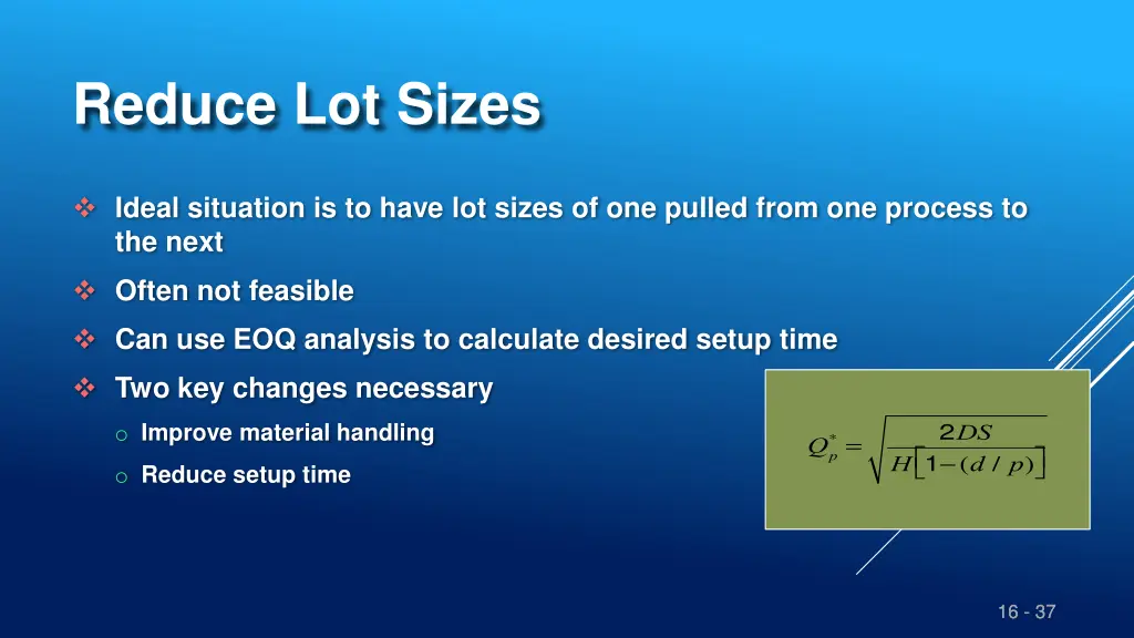 reduce lot sizes 1