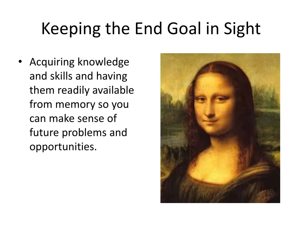keeping the end goal in sight
