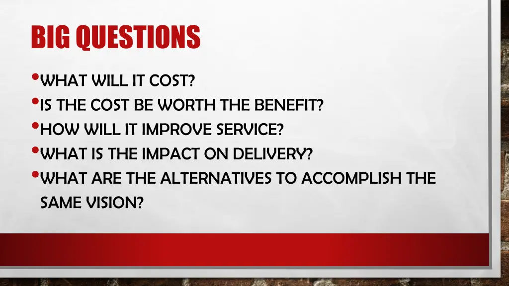 big questions what will it cost is the cost