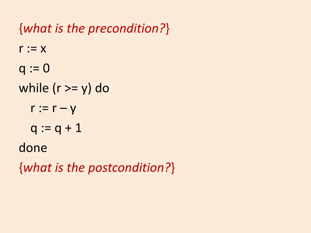 what is the precondition r x q 0 while