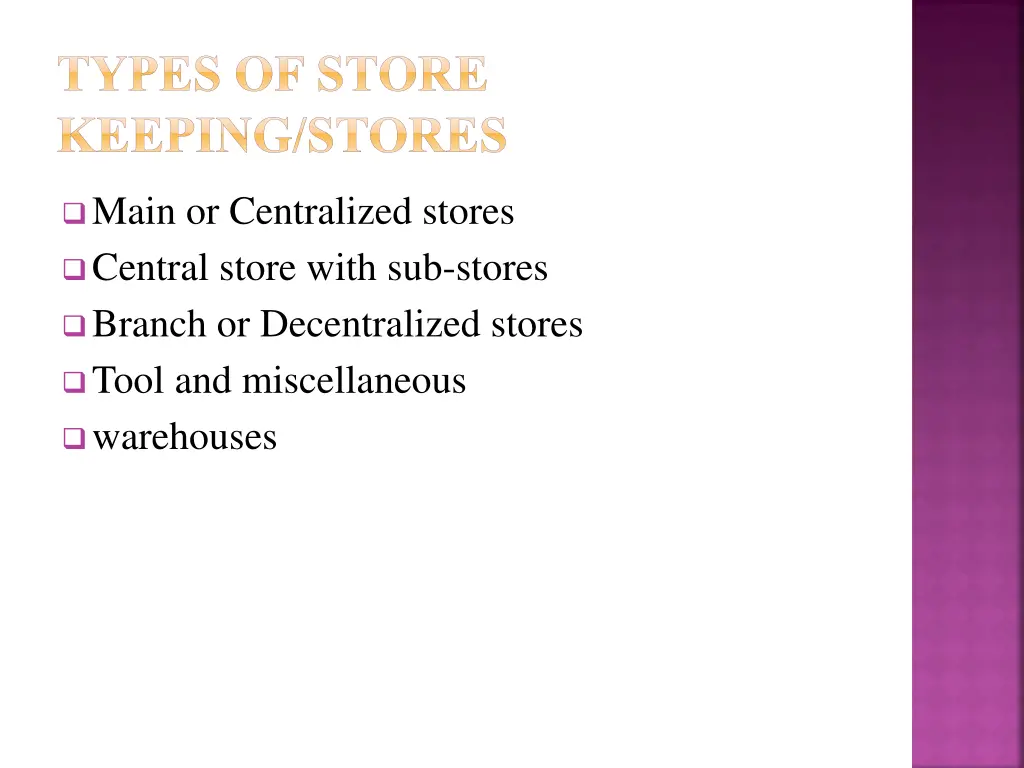 types of store keeping stores