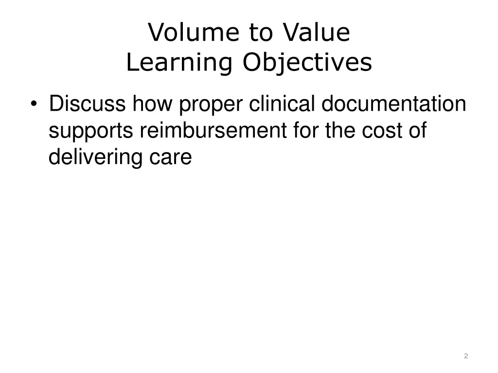 volume to value learning objectives