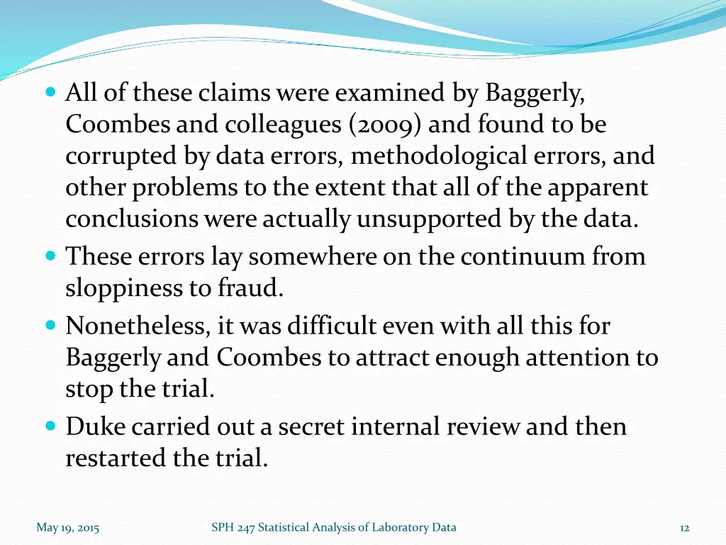 all of these claims were examined by baggerly