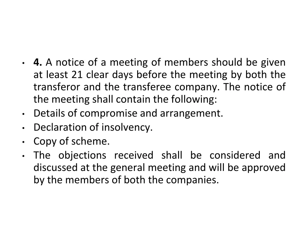 4 a notice of a meeting of members should