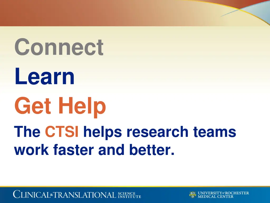 connect learn get help the ctsi helps research