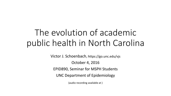 the evolution of academic public health in north