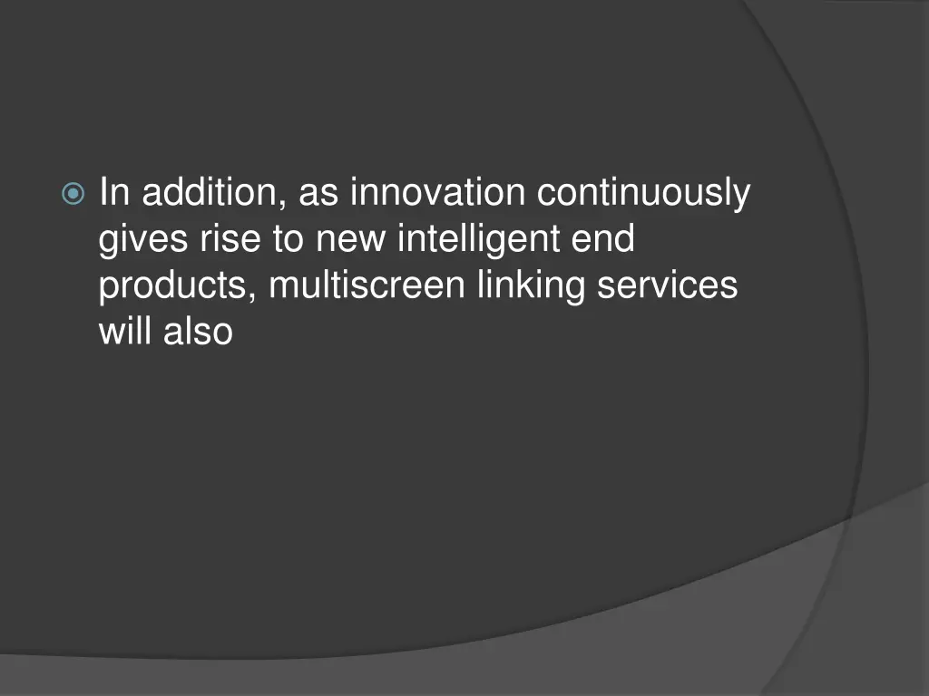 in addition as innovation continuously gives rise