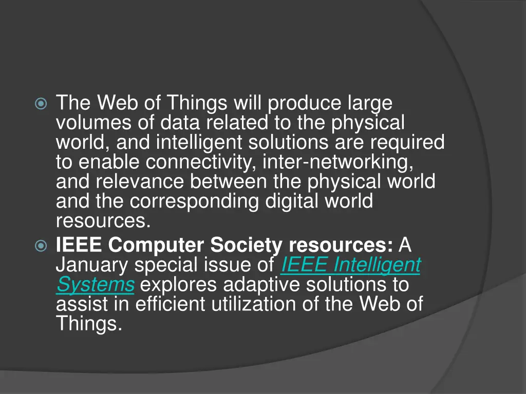 the web of things will produce large volumes