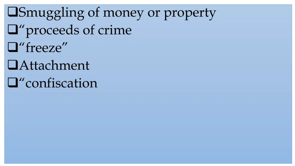 smuggling of money or property proceeds of crime