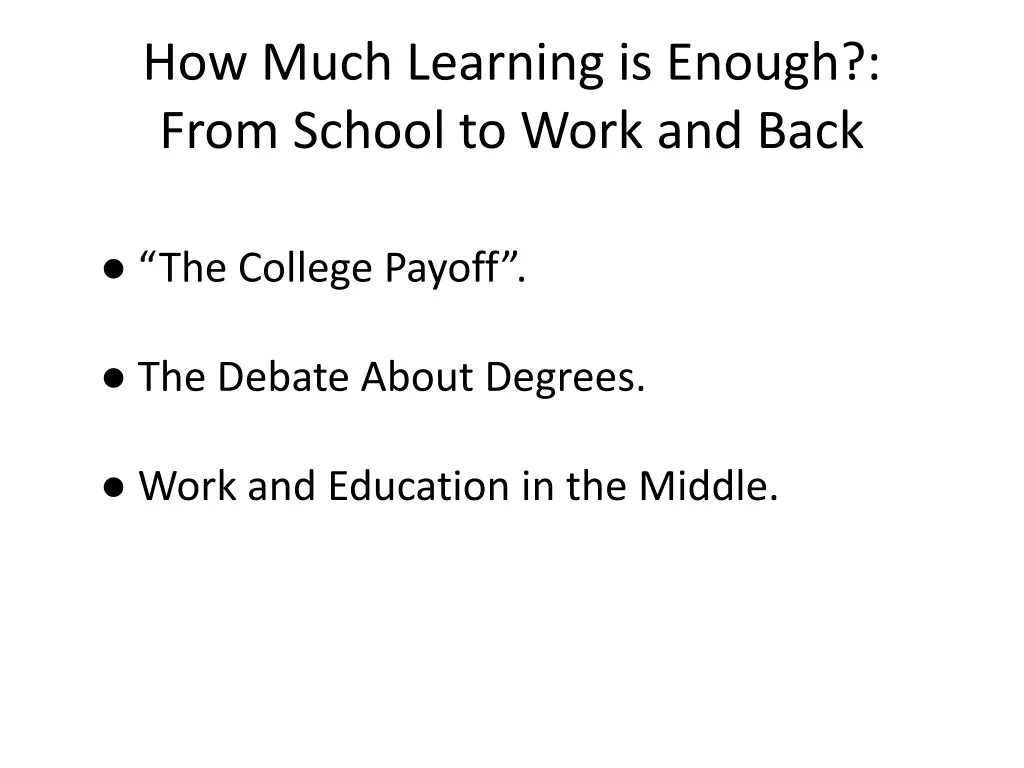 how much learning is enough from school to work
