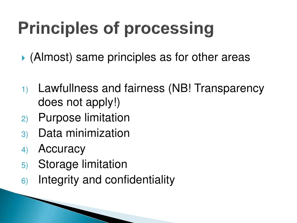 almost same principles as for other areas