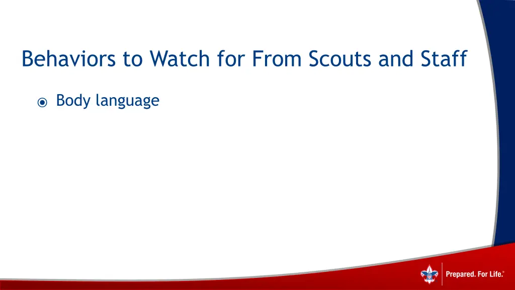 behaviors to watch for from scouts and staff