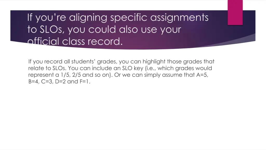 if you re aligning specific assignments to slos