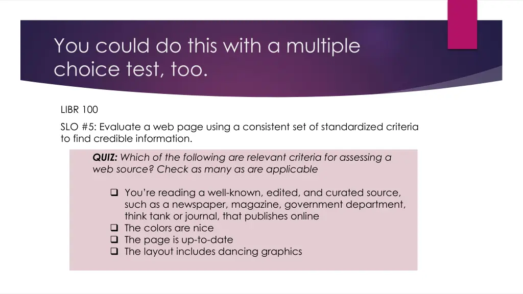 you could do this with a multiple choice test too