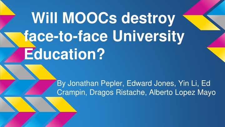 will moocs destroy face to face university