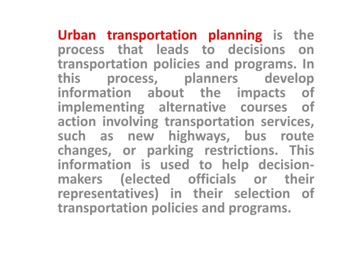 urban transportation planning is the process that