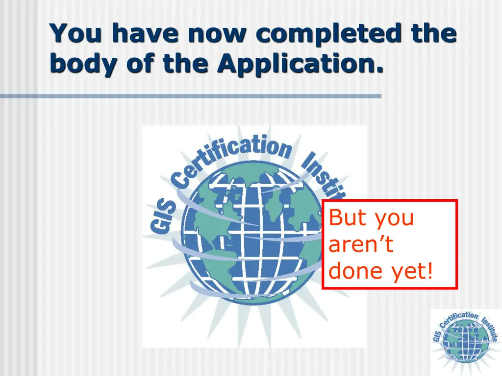 you have now completed the body of the application